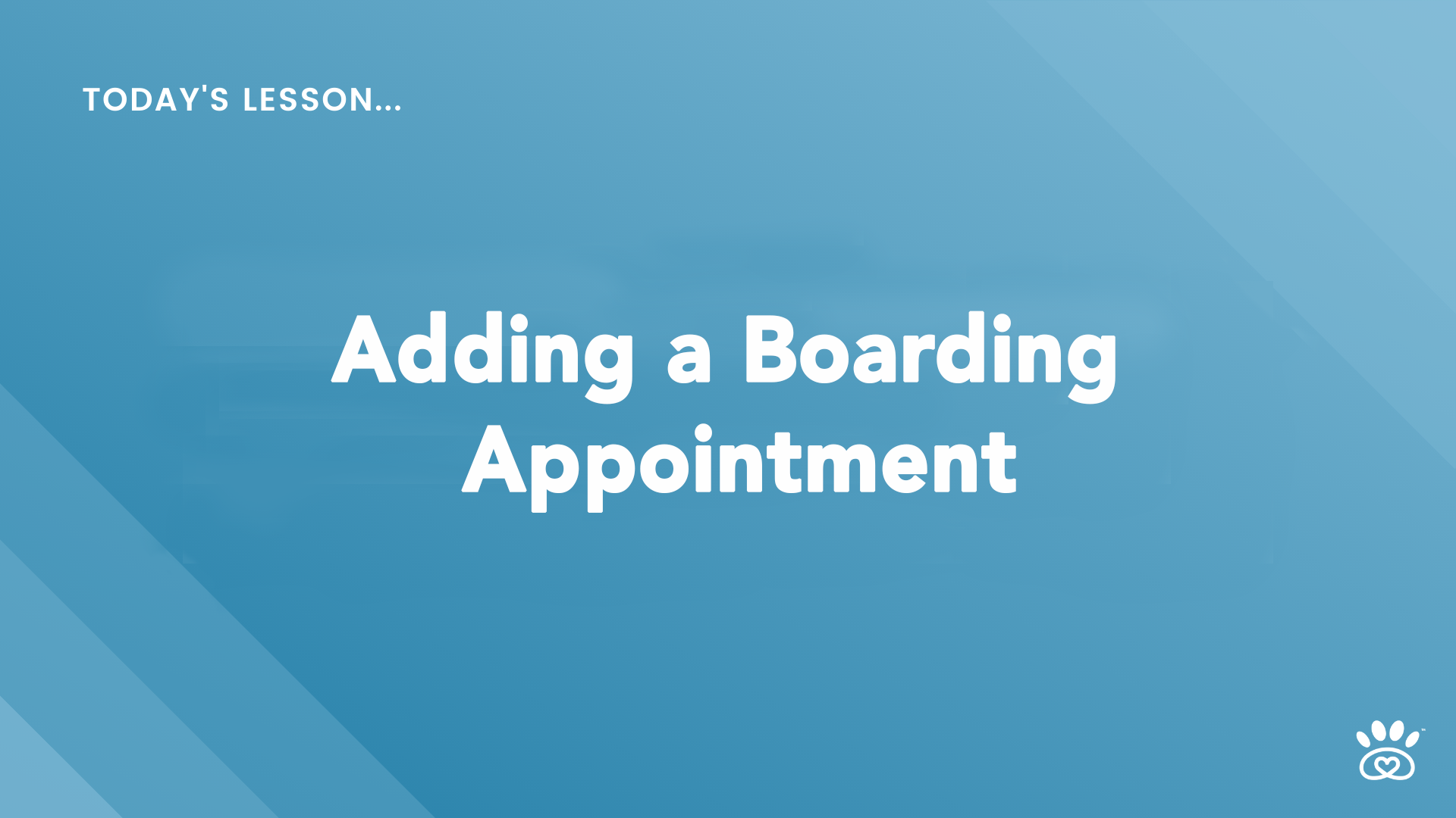 A blue slide with the text "Today's Lesson... Adding a Boarding Appointment" and a small RunLoyal Academy logo at the bottom right corner, part of our comprehensive Video Tutorials series.