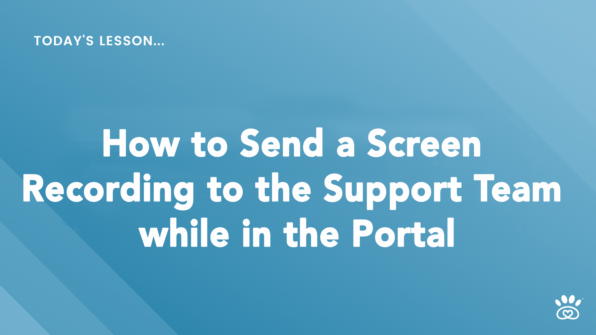 Slide with title: "Today's Lesson... How to Send a Screen Recording to the Support Team While in the Portal" on a blue gradient background. Part of our Video Tutorials series from RunLoyal Academy.