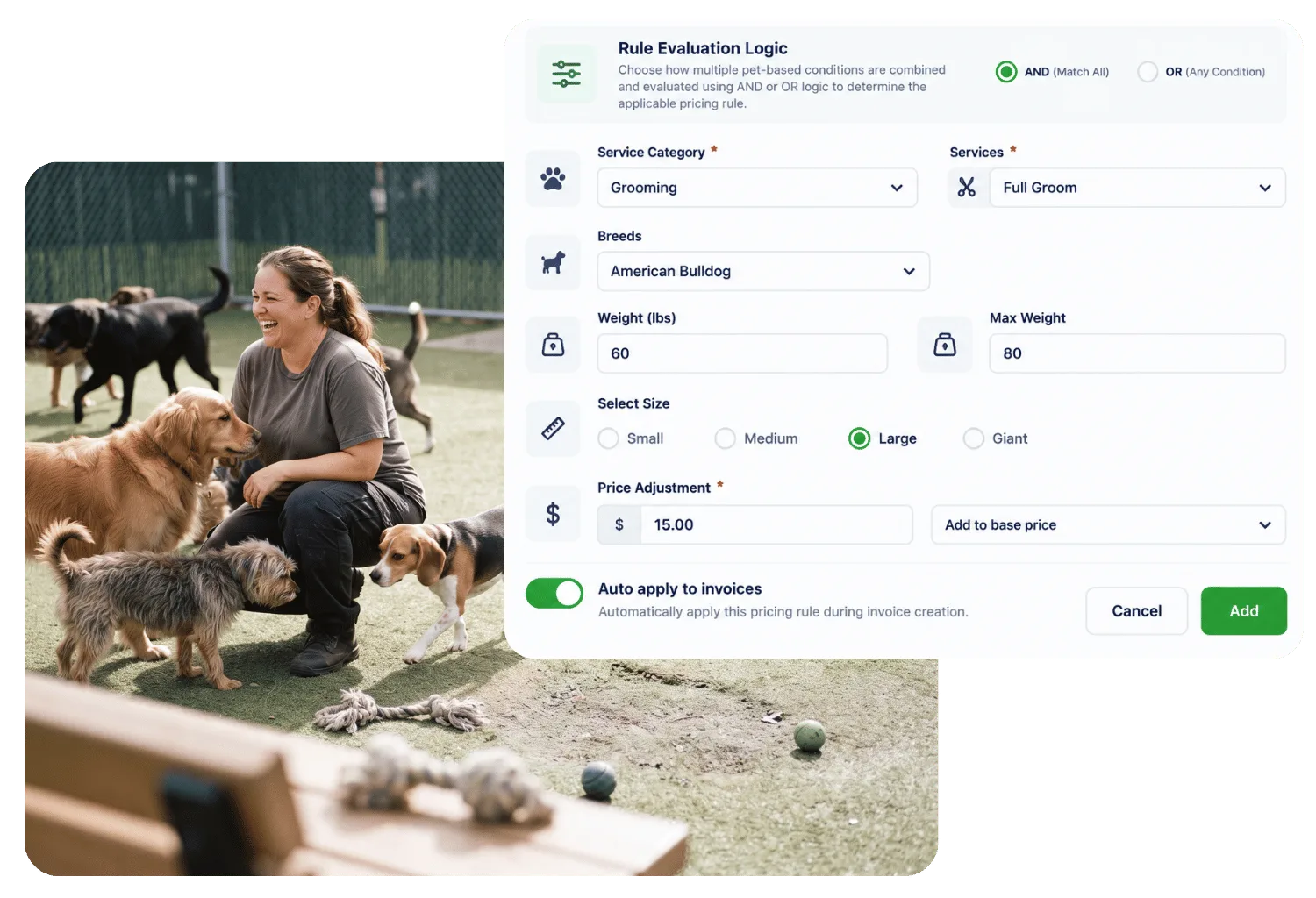 Smiling daycare staff member crouching with dogs in an outdoor play yard beside a pricing rule form that adds $15 to a Full Groom for a large 60 to 80 lb American Bulldog and auto-applies it to invoices