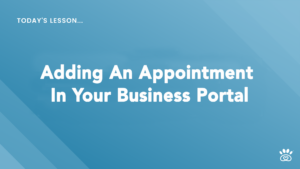 Title screen with the text "Today's Lesson... Adding An Appointment In Your Business Portal" on a blue background, brought to you by RunLoyal Academy.