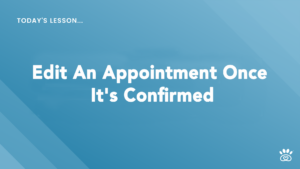 A blue gradient background with the text "Today's Lesson... Edit An Appointment Once It's Confirmed" in bold white font. Make the most of your learning experience with RunLoyal Academy's video tutorials.