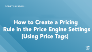 Blue background with text stating, "TODAY'S LESSON... How to Create a Pricing Rule in the Price Engine Settings [Using Price Tags]." Brought to you by RunLoyal Academy, your go-to for step-by-step video tutorials.
