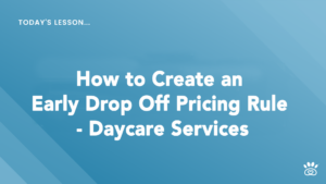 A presentation slide titled "How to Create an Early Drop Off Pricing Rule - Daycare Services" with a blue gradient background and small daycare logo at the bottom right features insights from RunLoyal Academy, including step-by-step video tutorials.