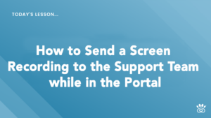 Slide with title: "Today's Lesson... How to Send a Screen Recording to the Support Team While in the Portal" on a blue gradient background. Part of our Video Tutorials series from RunLoyal Academy.