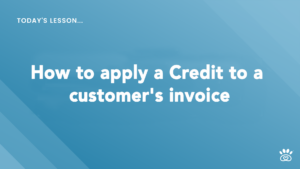 A slide with a blue background reads, "Today's Lesson... How to apply a Credit to a customer's invoice," with the RunLoyal Academy logo in the bottom right corner.